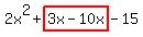2x^2+highlight(3x-10x)-15