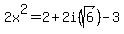 2x%5E2=2%2B2i%28sqrt%286%29%29-3