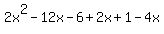 2x%5E2-12x+-+6+%2B2x+%2B1-4x
