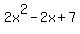 2x^2-2x+7