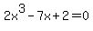 2x^3-7x+2=0