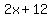 2x+%2B+12