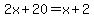 2x+%2B+20+=+x+%2B+2