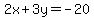 2x+%2B+3y+=+-20