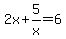 2x+%2B+5%2Fx+=+6