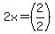 2x+=+%282%2F2%29+