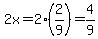 2x+=+2%282%2F9%29+=+4%2F9