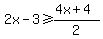 2x+-+3+%3E=+%284x%2B4%29%2F2+