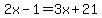 2x-1=3x%2B21