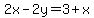 2x-2y = 3+x