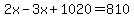 2x-3x+1020=810