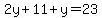 2y+%2B+11+%2B+y+=+23
