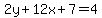 2y+%2B+12x+%2B+7+=+4