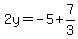 2y+=+-5+%2B7%2F3