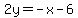 2y+=+-x-6