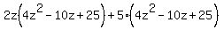 2z(4z^2-10z+25)+5(4z^2-10z+25)