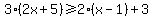 3%28+2x+%2B+5+%29+%3E=+2%28+x+-+1+%29+%2B+3
