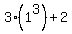 3(1^3)+2