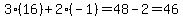 3%2816%29%2B2%28-1%29+=+48+-+2+=+46