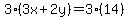 3(3x+2y)=3(14)