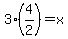 3%284%2F2%29+=+x