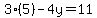 3(5)-4y=11