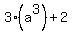 3(a^3)+2