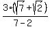 3%28sqrt%287%29+%2B+sqrt%282%29+%29%2F%287-2%29+