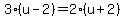 3%28u+-+2%29+=+2%28u+%2B+2%29