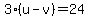 3%28u+-+v%29+=+24