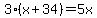 3(x+34) = 5x