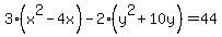 3%28x%5E2+-+4x%29+-+2%28y%5E2+%2B+10y%29+=+44
