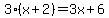 3%28x+%2B+2%29=3x%2B6