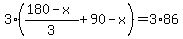 3%2A%28%28180-x%29%2F3%2B90-x%29=3%2A86