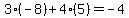 3%2A%28-8%29%2B4%2A%285%29=-4
