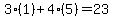 3%2A%281%29%2B4%2A%285%29=23