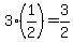 3%2A%281%2F2%29=3%2F2