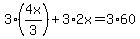 3%2A%284x%2F3%29+%2B+3%2A2x+=+3%2A60+