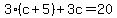 3%2A%28c+%2B+5%29+%2B+3c+=+20