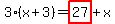 3%2A%28x%2B3%29=highlight_red%28+27+%29%2Bx