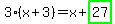 3%2A%28x%2B3%29=x%2Bhighlight_green%28+27+%29