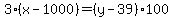 3%2A%28x+-+1000%29+=+%28y+-+39%29%2A100