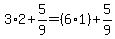 3%2A2%2B5%2F9=%286%2A1%29%2B5%2F9