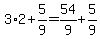 3%2A2%2B5%2F9=54%2F9%2B5%2F9