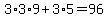 3%2A3%2A9+%2B+3%2A5+=+96