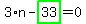 3%2An-highlight_green%28+33+%29=0