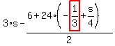 3%2As-%286%2B24%2A%28-highlight_red%28+1%2F3+%29%2Bs%2F4%29%29%2F2