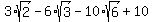 3%2Asqrt%282%29-6%2Asqrt%283%29-10%2Asqrt%286%29%2B10