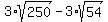 3%2Asqrt%28250%29-+3%2Asqrt%2854%29