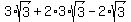 3%2Asqrt%283%29%2B2%2A3%2Asqrt%283%29-2%2Asqrt%283%29